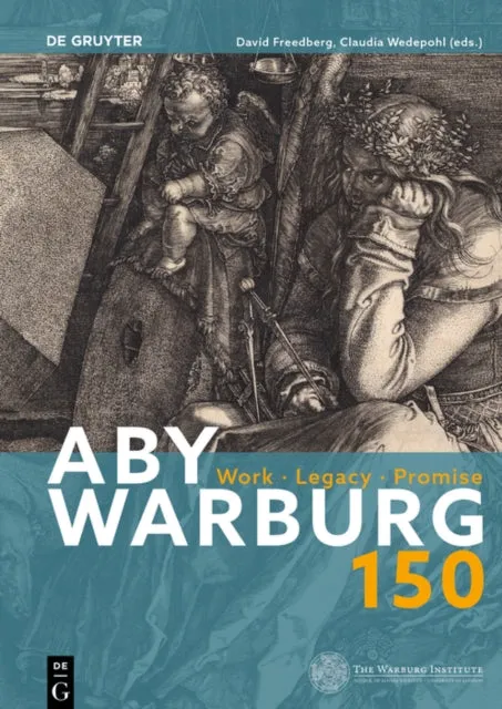 Aby Warburg 150: Work, Legacy, Promise